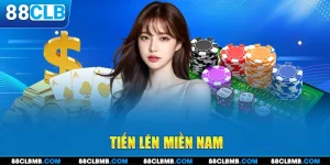 Tiến Lên Miền Nam - Xu Hướng Game Bài HOT Nhất Trên 88CLB