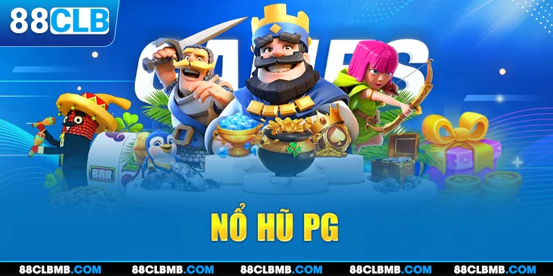 Nổ hũ PG - Điểm đến thu hút game thủ đổi thưởng hiện nay