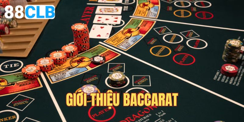 Giới thiệu Baccarat tại 88CLB