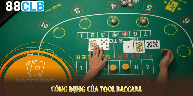 Công dụng của Tool Baccara được đánh giá cao