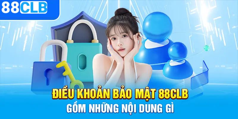 Điều khoản về bảo mật thông tin, tài sản cho hội viên