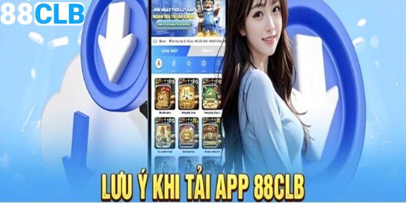 Tải app 88CLB thành công với các lưu ý