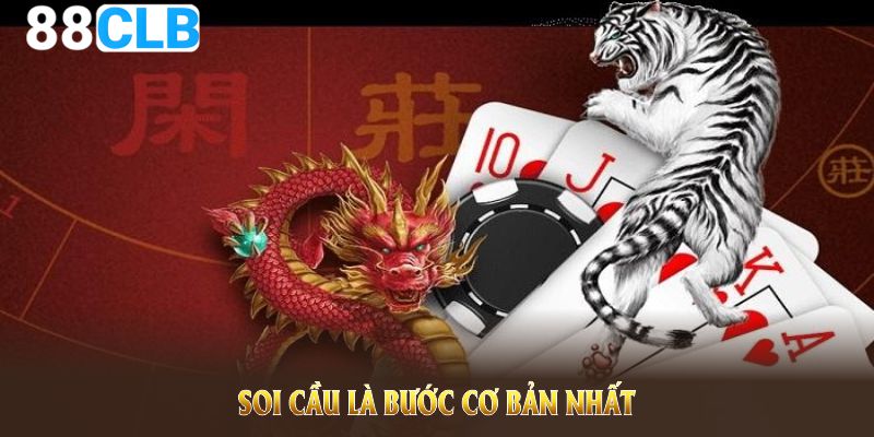 Soi cầu là bước cơ bản nhất trước khi xuống tiền cược