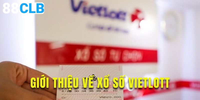 Tìm hiểu về nền tảng xổ số Vietlott hấp dẫn